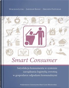 Smart consumer. Satysfakcja konsumenta w systemie zarządzania logistyką zwrotną w gospodarce odpadam to buy in Canada