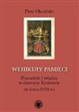 Wehikuły pamięci Przeszłość i władza w dawnym Krakowie (do końca XVIII w.) pl online bookstore