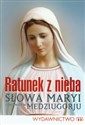 Ratunek z nieba Słowa Maryi z objawień z Medziugorju Polish Books Canada