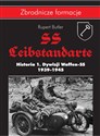 SS-Leibstandarte. Historia 1. Dywizji Waffen-SS 1939-1945  