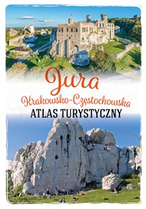 Jura krakowsko-częstochowska. Atlas turystyczny Polish bookstore