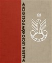 Album Legionów Polskich - Wacław Lipiński chicago polish bookstore