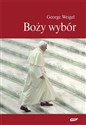 Boży wybór. Papież Benedykt XVI i przyszłość Kościoła katolickiego chicago polish bookstore