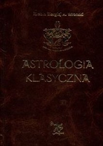 Astrologia klasyczna Tom 4 Planety Część 1 Słońce i Księżyc bookstore