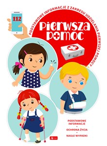 Pierwsza pomoc Podstawowe informacje z zakresu udzielania pierwszej pomocy Bookshop