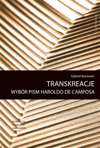 Transreakcje Wybór pism Haroldo de Camposa 