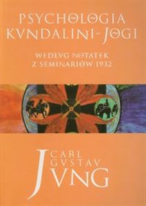 Psychologia kundalini jogi Według notatek z seminariów 1932 - Polish Bookstore USA