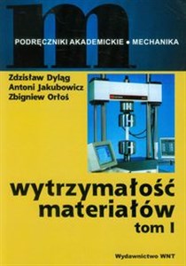 Wytrzymałość materiałów Tom 1  