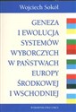 Geneza i ewolucja systemów wyborczych w państwach Europy Środkowej i Wschodniej  