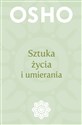 Sztuka życia i umierania - Osho  