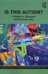 Is This Autism? A Guide for Clinicians and Everyone Else books in polish