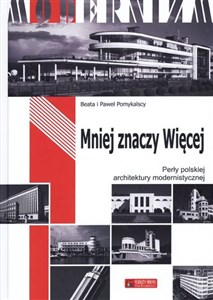 Mniej znaczy więcej Perły polskiego modernizmu bookstore