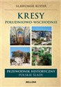 Kresy południowo-wschodnie Przewodnik historyczny Polskie ślady. - Sławomir Koper buy polish books in Usa
