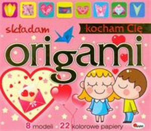 Origami składam Kocham Cię 8 modeli, 22 kolorowe papiery pl online bookstore