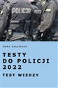 Testy do Policji 2022. Testy wiedzy   