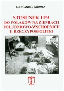 Stosunek UPA do Polaków na ziemiach południowo-wschodnich II Rzeczypospolitej chicago polish bookstore