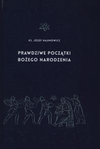 Prawdziwe początki Bożego Narodzenia - Polish Bookstore USA