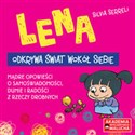 Lena odkrywa świat wokół siebie Mądre opowieści o samoświadomości, dumie i radości z rzeczy drobnych  