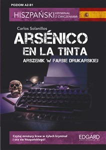 Hiszpański Kryminał z ćwiczeniami Arsénico en la tinta Poziom A2-B1 