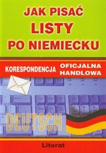 Jak pisać listy po niemiecku Korespondencja oficjalna korespondencja handlowa  