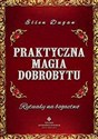 Praktyczna magia dobrobytu Rytuały na bogactwo bookstore