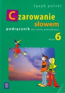 Czarowanie słowem 6 Podręcznik szkoła podstawowa  