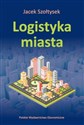 Logistyka miasta - Jacek Szołtysek