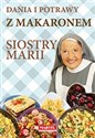 Dania i potrawy z makaronem Siostry Marii - Guziak Maria Goretti