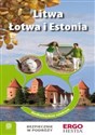 Litwa Łotwa i Estonia Nadbałtyckim szlakiem  