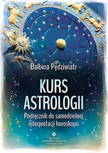 Kurs astrologii Podręcznik do samodzielnej interpretacji horoskopu to buy in USA