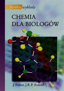 Krótkie wykłady Chemia dla biologów 