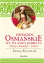 Imperium Osmańskie we władzy kobiet Dzieje Anastazji - Kosen chicago polish bookstore