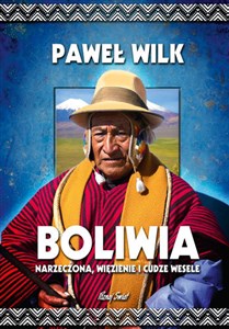 Boliwia Narzeczona, Więzienie i Cudze Wesele  