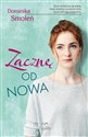 Zacznę od nowa - Dominika Smoleń