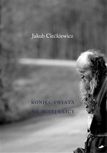 Koniec świata na mojej ulicy - Polish Bookstore USA