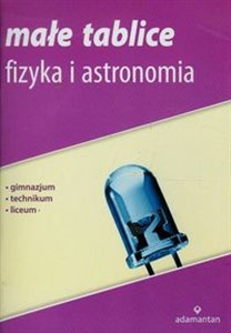 Małe tablice Fizyka i astronomia gimnazjum, technikum, liceum polish usa