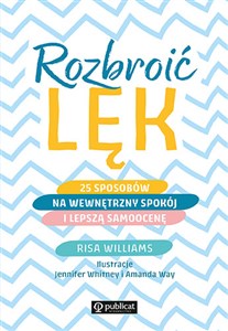 Rozbroić lęk 25 sposobów na wewnętrzny spokój i lepszą samoocenę pl online bookstore