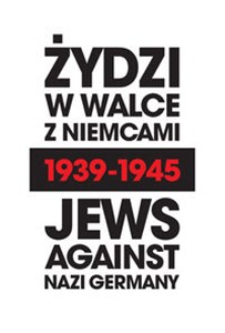 Żydzi w walce z Niemcami 1939-1945 | Jews Against Nazi Germany 1939-1945 Bookshop