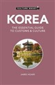 Culture Smart! Korea The Essential Guide to Customs & Culture  