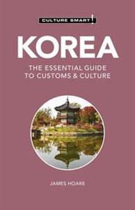 Culture Smart! Korea The Essential Guide to Customs & Culture  