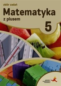 Matematyka z plusem 5 Zbiór zadań Szkoła podstawowa bookstore