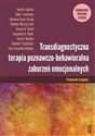 Transdiagnostyczna terapia poznawczo-behawioralna zaburzeń emocjonalnych Podręcznik terapeuty  Ujednolicony Protokół Leczenia - David H. Barlow, Todd J. Farchione, Shannon Sauer-Zavala