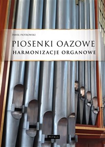 Piosenki oazowe. Harmonizacje organowe  Polish bookstore