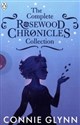 The Complete Rosewood Chronicles Collection - Connie Glynn  