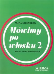 Mówimy po włosku 2 Kurs dla średnio zaawansowanych  