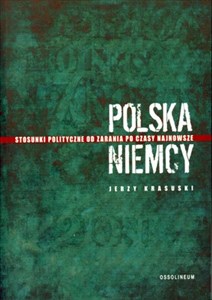 Polska Niemcy Stosunki polityczne od zarania po czasy najnowsze chicago polish bookstore