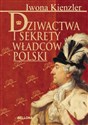 Dziwactwa i sekrety władców Polski pl online bookstore