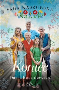 Saga kaszubska Tom 8 Koniec - Polish Bookstore USA