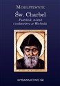 Modlitewnik św. Charbel Pustelnik mistyk i cudotwórca ze Wschodu  