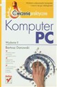 Komputer PC Ćwiczenia praktyczne - Polish Bookstore USA